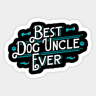 Best dog uncle ever Sticker